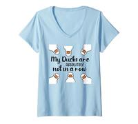 Mujer My Ducks Are Absolutely Not in a Row Don't Have My All Ducks Camiseta Cuello V