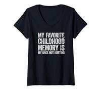 Mujer My Favorite Childhood Memory is my Back Not Hurting Camiseta Cuello V
