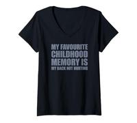 Mujer My Favorite Childhood Memory is my Back Not Hurting Camiseta Cuello V