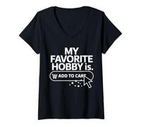 Mujer My Favorite Hobby Is Add to Cart Shopping Lovers Funny Camiseta Cuello V