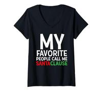 Mujer My Favorite People Call Me Santa Clause Funny Christmas Joke Camiseta Cuello V
