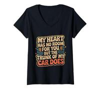 Mujer My Heart Has No Room But My Car Trunk Does - Camiseta Cuello V