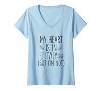 Mujer My Heart Is in Italy (But I Am Not) - Recuerdo Italiano Camiseta Cuello V