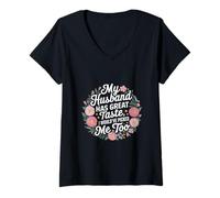 Mujer My Husband Has Great Taste I Would've Picked Me Too ------ Camiseta Cuello V
