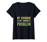 Mujer My Husband Is My Favorite Problem Funny Marriage Quote Camiseta Cuello V