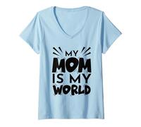 Mujer My Mom Is My World Día de la Madre Mamá Mamás Madres Madre Cita Camiseta Cuello V