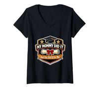 Mujer My Mommy Did It Graduated Mom Orgulloso Niño Madre Camiseta Cuello V
