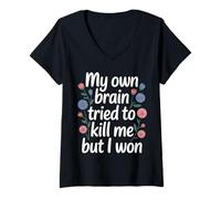 Mujer My Own Brain Tried To Kill Me But I Won - Camiseta Cuello V