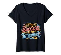 Mujer My Success Is An Introvert Triunfador silencioso ||- Camiseta Cuello V