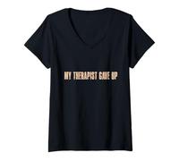 Mujer My Therapist Gave up Camiseta Cuello V