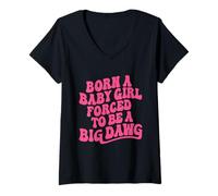 Mujer Nació una Babygirl Forzada a Ser una Gran Dawg Fuerza Femenina Camiseta Cuello V