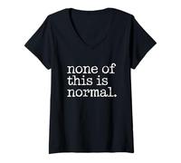 Mujer Nada De Esto Es Normal. Camiseta para Hombre Y Mujer. Camiseta Cuello V