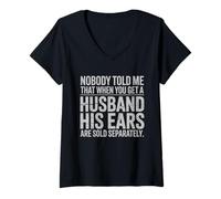 Mujer Nadie me Dijo Que Cuando Tienes un Marido Sus Orejas se Venden Camiseta Cuello V