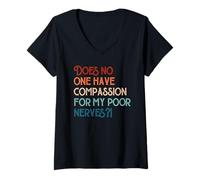 Mujer Nadie Tiene compasión por mis pobres Nervios Jane Austen Camiseta Cuello V