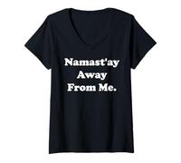 Mujer Namast'ay Away From Me Funny Yoga Saying Camiseta Cuello V
