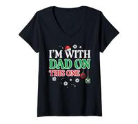 Mujer Navidad Im with Dad On This One Xmas Familia Hombres Mujeres Niño Camiseta Cuello V