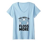 Mujer Necesitas Limpiar Entre Dientes más Humor Dental Camiseta Cuello V