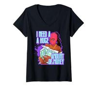 Mujer Necesito una Gran cantidad de Dinero melanina estafador Negro Sista Camiseta Cuello V