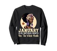 Mujer Negra Enero Es Mi Cumpleaños Si Todo El Mes Sudadera