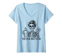 Mujer Never Better Skeleton, para Mujeres | Coffee & Messy Bun Camiseta Cuello V