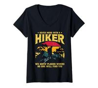 Mujer Never Mess with A Hiker We Know Places Where No One Will Camiseta Cuello V