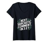 Mujer Next Sarcastic Comment In 3 2 1 Expresión sarcástica |- Camiseta Cuello V