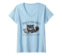 Mujer Ninguno de Tus Correos electrónicos me están encontrando Bien Funny Cat Office Camiseta Cuello V