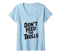 Mujer No alimentes a los Trolls Humor Divertido en Internet Camiseta Cuello V