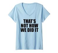 Mujer No es así como lo hicimos Camiseta Cuello V