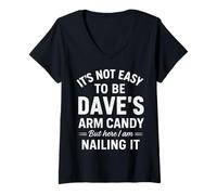 Mujer No es fácil ser el Caramelo del Brazo de Dave, Pero aquí Estoy clavando Camiseta Cuello V