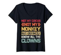 Mujer No es mi circo, no son mis monos, pero conozco a todos los payasos retro Camiseta Cuello V