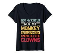 Mujer No es mi circo, no son mis monos, pero conozco a todos los payasos retro Camiseta Cuello V