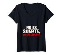 Mujer No Es Suerte es Disciplina Español Camiseta Cuello V