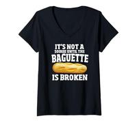 Mujer No es una fiesta hasta que la baguette se rompa Francés divertido Camiseta Cuello V