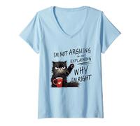 Mujer No Estoy argumentando Que Solo Estoy explicando por qué Tengo razón Camiseta Cuello V
