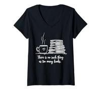 Mujer No Existe Tal Cosa como demasiados Libros Funny Book Acumulador Camiseta Cuello V