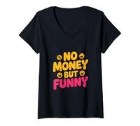 Mujer No Hay Dinero todavía Divertido | Cotizaciones sarcásticas relacionadas con el Estilo de Vida Camiseta Cuello V