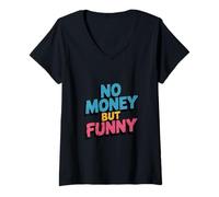 Mujer No Hay Dinero todavía Divertido | Cotizaciones sarcásticas relacionadas con el Estilo de Vida Camiseta Cuello V