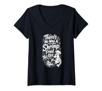 Mujer No Hay Manera de Que un camarón Frito Este arroz Camiseta Cuello V