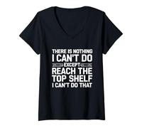 Mujer No Hay Nada Que no Pueda Hacer Excepto alcanzar el Humor de la estantería Superior Camiseta Cuello V