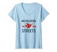 Mujer No Hay Soldados en Nuestras Calles - Resistencia pacífica Camiseta Cuello V