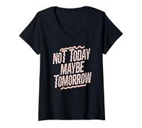 Mujer No Hoy Tal Vez mañana Humor Relajado Camiseta Cuello V