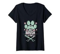 Mujer No I Can't Just Brush It Out Peluquero de mascotas --- Camiseta Cuello V