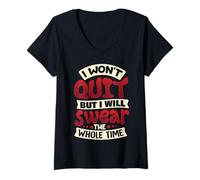 Mujer No lo dejaré, pero juraré todo el tiempo Camiseta Cuello V