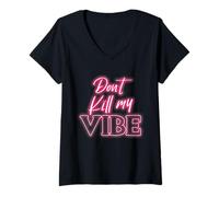 Mujer No Mates mi vibra. Camiseta Cuello V