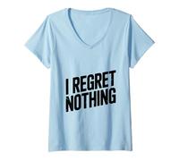 Mujer No me arrepiento de Nada audaz declaración para los audaces Camiseta Cuello V