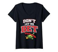 Mujer No me Dejes apostar adicción al Juego Apuestas Deportivas Divertidas Apuesta Camiseta Cuello V