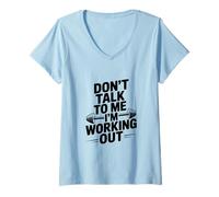 Mujer No me hables Estoy entrenando Humor en el Gimnasio Camiseta Cuello V