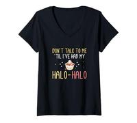 Mujer No me hables hasta que haya tenido mi halohalo divertido Haluhalo Camiseta Cuello V