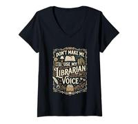 Mujer No me Hagas Usar mi Voz del Bibliotecario - Bibliotecario Divertido de la Biblioteca Camiseta Cuello V